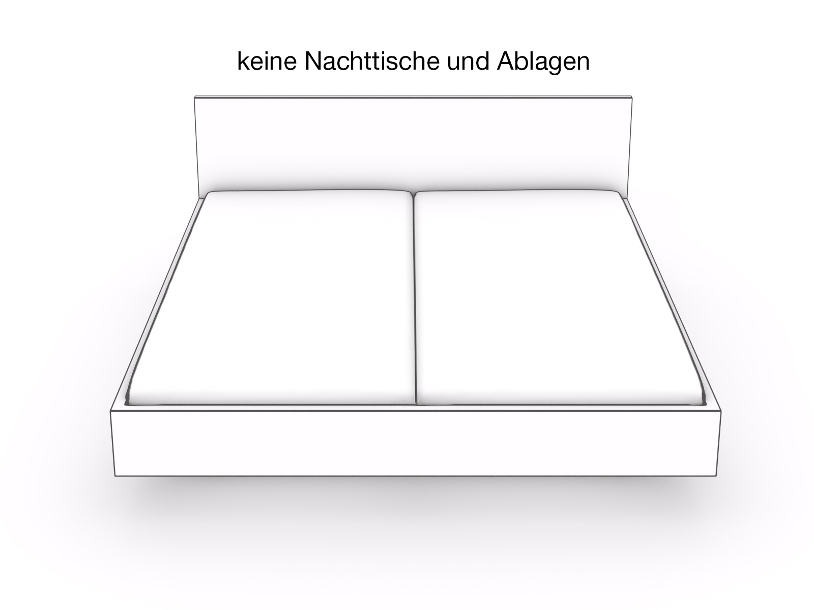 ohne Nachttische und ohne Ablagen